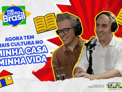 Sexto episódio do “Me Conta, Brasil” mostra como o Minha Casa, Minha Vida une moradia e cultura no mesmo lugar