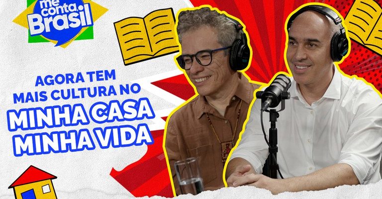 Sexto episódio do “Me Conta, Brasil” mostra como o Minha Casa, Minha Vida une moradia e cultura no mesmo lugar