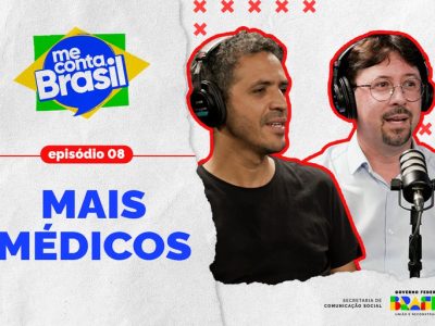 Me Conta, Brasil mostra como Mais Médicos já mudou realidades e horizontes no país