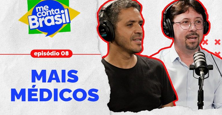 Me Conta, Brasil mostra como Mais Médicos já mudou realidades e horizontes no país