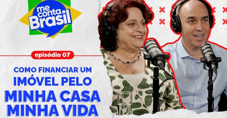 Sétimo episódio do “Me Conta, Brasil” tira dúvidas sobre financiamento do Minha Casa, Minha Vida