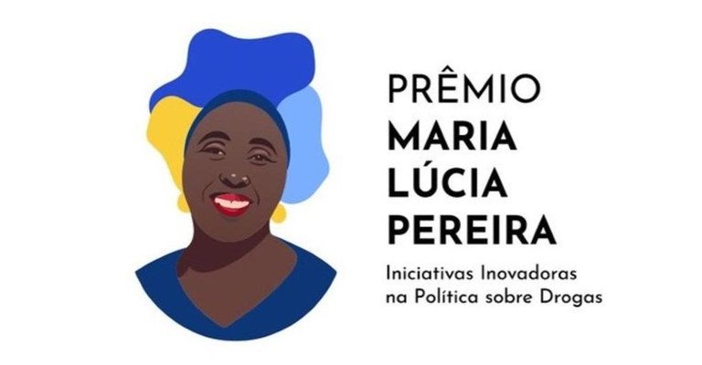 Prêmio Maria Lúcia Pereira é lançado para homenagear iniciativas inovadoras na política sobre drogas