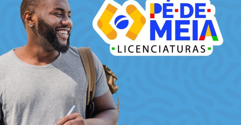 Pagamentos do Pé-de-Meia Licenciaturas começam nesta quarta-feira (7)