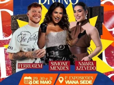 209ª Festa do Divino de Viana: Simone Mendes, Naiara Azevedo e Ferrugem agitam edição histórica com estrutura completa e impacto no turismo